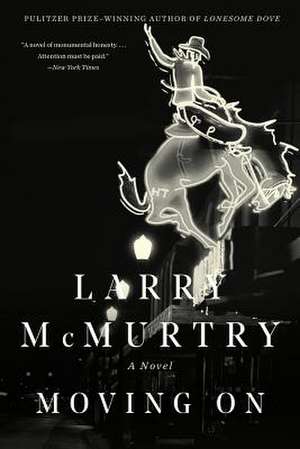 Moving On – A Novel de Larry Mcmurtry