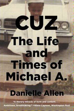 Cuz – An American Tragedy de Danielle Allen