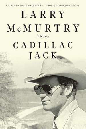 Cadillac Jack de Larry Mcmurtry
