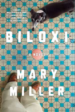 Biloxi – A Novel de Mary Miller