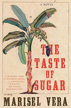 The Taste of Sugar – A Novel de Marisel Vera