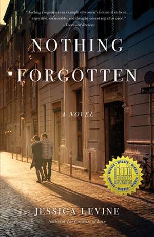 Nothing Forgotten: A Novel de Jessica Levine