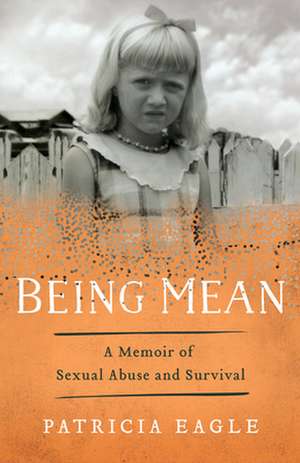 Being Mean de Patricia Eagle