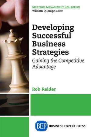 Developing Successful Business Strategies de Rob Reider