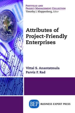 Attributes of Project-Friendly Enterprises de Vittal S. Anantatmula