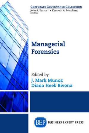 Managerial Forensics de J. Mark Munoz