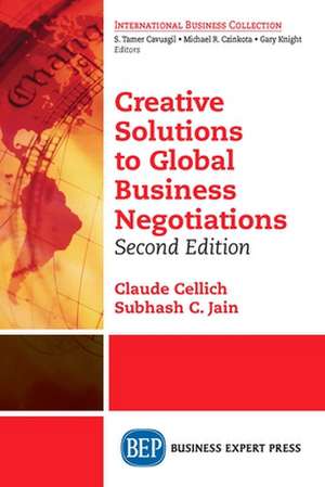 Creative Solutions to Global Business Negotiations, Second Edition de Claude Cellich