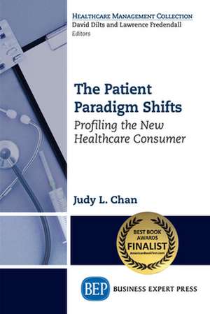 The Patient Paradigm Shifts de Judy L. Chan