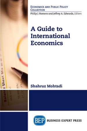 A Guide to International Economics de Shahruz Mohtadi