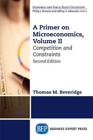 A Primer on Microeconomics, Second Edition, Volume II de Thomas M. Beveridge