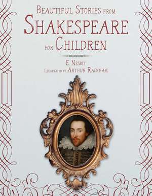 Beautiful Stories from Shakespeare for Children de E. Nesbit