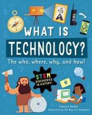 What Is Technology? de Frances Durkin