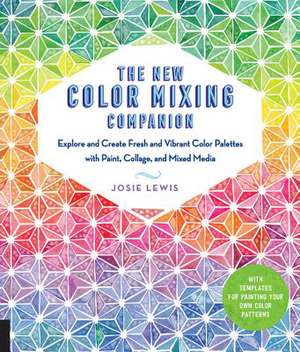 The New Color Mixing Companion de Josie Lewis