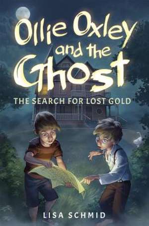 Ollie Oxley and the Ghost de Lisa Schmid