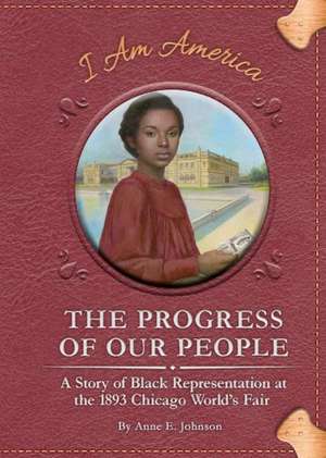 The Progress of Our People de Anne E. Johnson