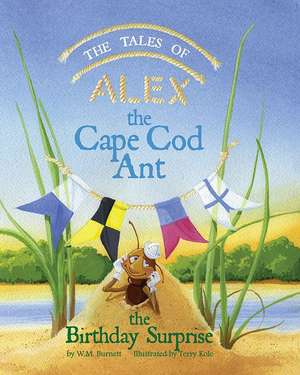 The Tales of Alex the Cape Cod Ant de Bill Burnett