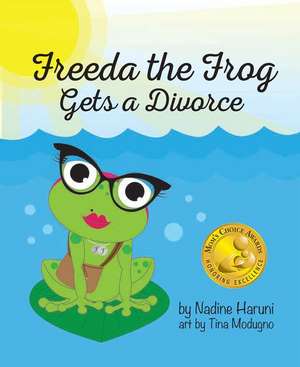 Freeda the Frog Gets a Divorce de Nadine Haruni