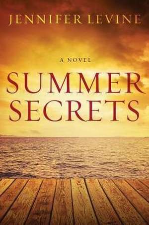 Summer Secrets de Jennifer Levine