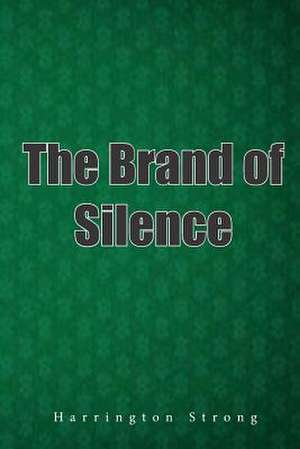 The Brand of Silence