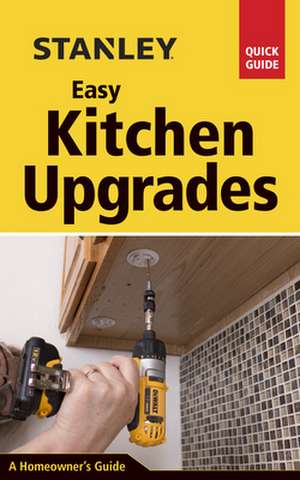 Stanley Easy Kitchen Upgrades de David Toht