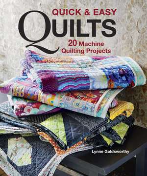 Quick & Easy Quilts de Lynne Goldsworthy