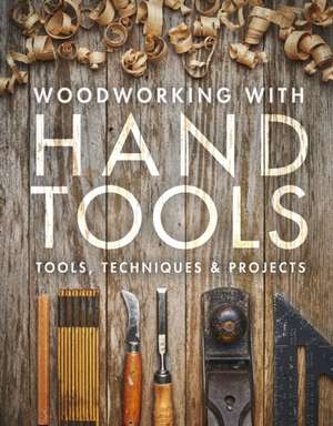 Woodworking with Hand Tools de Fine Woodworkin