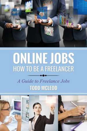 Online Jobs de Todd McLeod