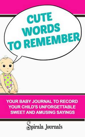 Cute Words to Remember de Spirala Journals