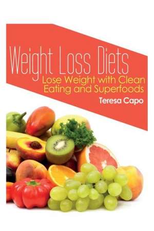 Weight Loss Diets de Teresa Capo