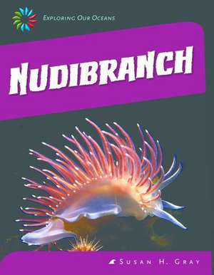 Nudibranch de Susan H. Gray