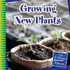 Growing New Plants de Jennifer Colby