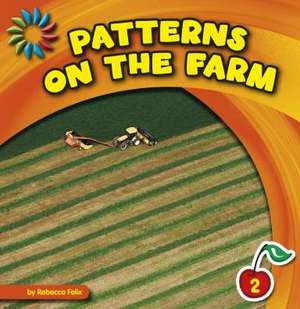 Patterns on the Farm de Rebecca Felix