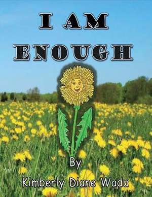 I Am Enough de Kimberly Wada