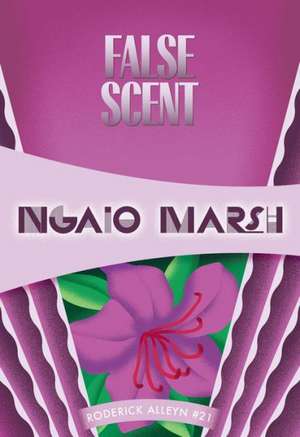 False Scent: Inspector Roderick Alleyn #21 de Ngaio Marsh