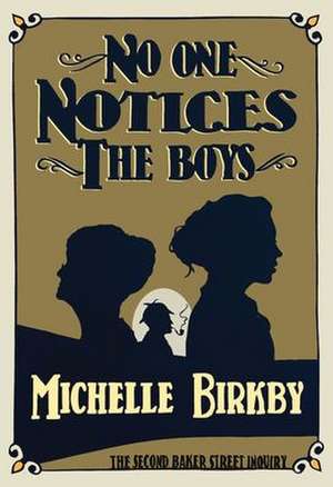 No One Notices the Boys de Michelle Birkby