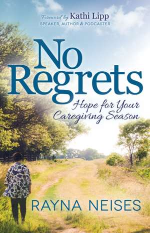 No Regrets de Rayna Neises