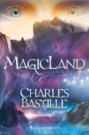 MagicLand de Charles Bastille