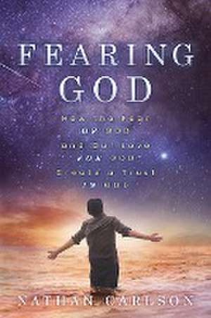 Fearing God de Nathan Carlson