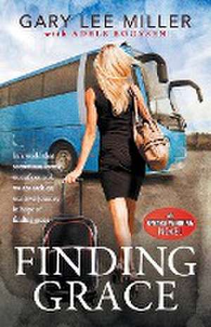 Finding Grace de Gary Lee Miller