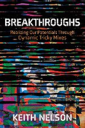 Breakthroughs de Keith E. Nelson