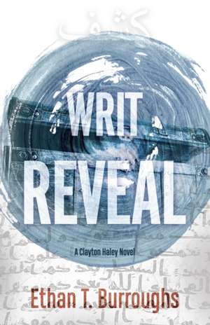 Writ Reveal de Ethan T. Burroughs