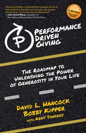 Performance-Driven Giving de David L. Hancock