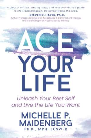 ACE Your Life de Ph. D. MPH LCSW-R Michelle Maidenberg