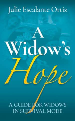 A Widow's Hope de Julie Escalante Ortiz