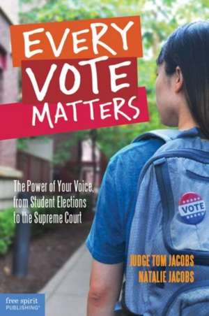 Every Vote Matters de Thomas A. Jacobs