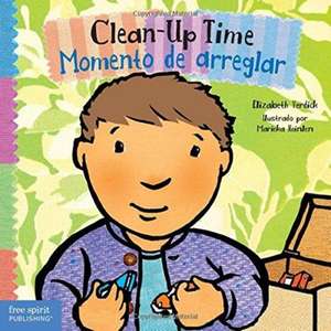 Clean-Up Time / Momento de Arreglar de Elizabeth Verdick