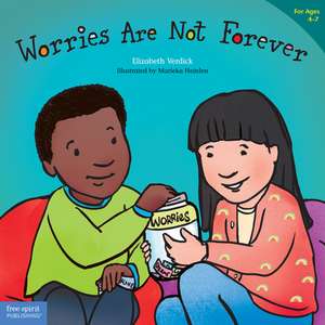 Worries Are Not Forever de Elizabeth Verdick