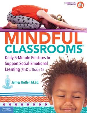 Mindful Classrooms(tm) de James Butler
