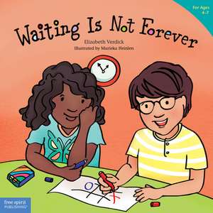 Waiting Is Not Forever de Elizabeth Verdick