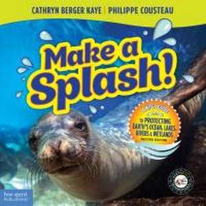 Make a Splash! de Cathryn Berger Kaye